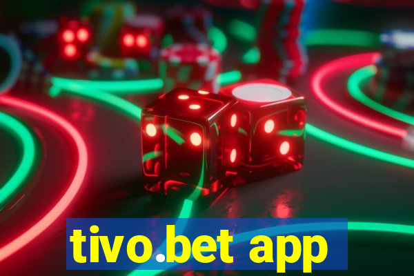 tivo.bet app
